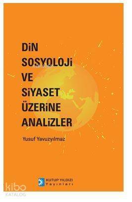 Din,Sosyoloji ve Siyaset Üzerine Analizler - 1