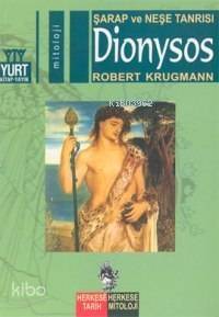 Dionysos; Şarap ve Neşe Tanrısı - 1