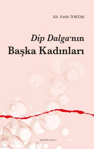 Dip Dalga’nın Başka Kadınları - 1