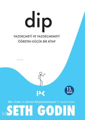 Dip; Vazgeçmeyi ve Vazgeçmemeyi Öğreten Küçük Bir Kitap - 1