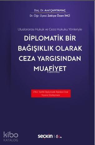 Diplomatik Bir Bağışıklık Olarak Ceza Yargısından Muafiyet - 1