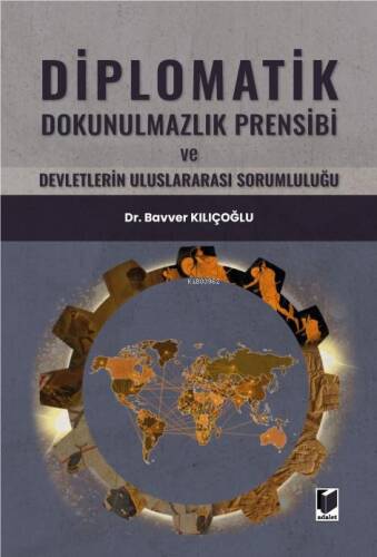 Diplomatik Dokunulmazlık Prensibi ve Devletlerin Uluslararası Sorumluluğu - 1