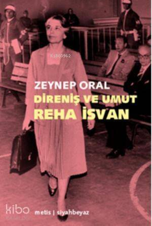 Direniş ve Umut: Reha İsvan - 1