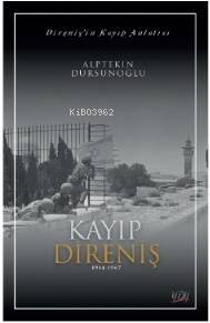 Direnişin Kayıp Anlatısı;Kayıp Direniş 1914-1967 - 1