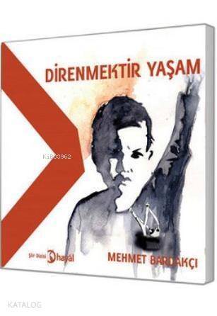 Direnmektir Yaşam - 1