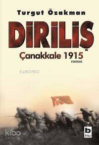 Diriliş; Çanakkale 1915 - 1