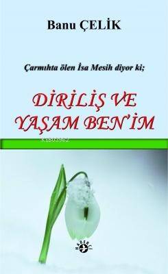 Diriliş Ve Yaşam Ben'im - 1