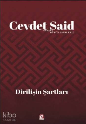 Dirilişin Şartları; Bütün Eserleri 3 - 1