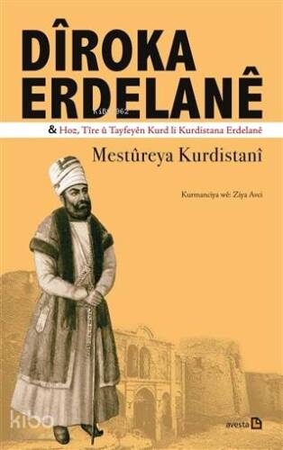 Diroka Erdelane Hoz, Tire ü Tayfeyen Kurd li Kurdistane Erdelane - 1