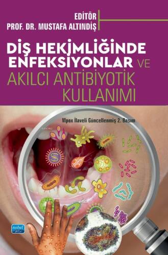 Diş Hekimliği Enfeksiyonları ;Akılcı Antibiyotik Kullanımı - 1