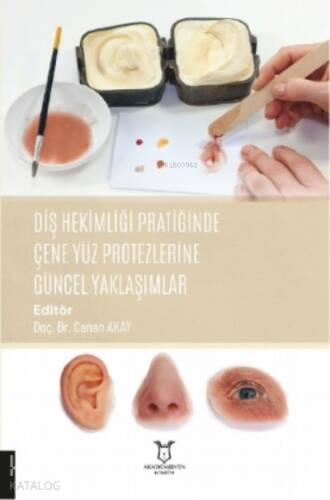 Diş Hekimliği Pratiğinde Çene Yüz Protezlerine Güncel Yaklaşımlar - 1