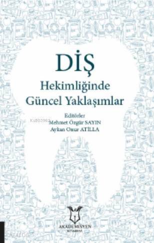 Diş Hekimliğinde Güncel Yaklaşımlar - 1