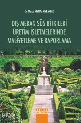 Dış Mekan Süs Bitkileri Üretim İşletmelerinde Maliyetleme ve Raporlama - 1