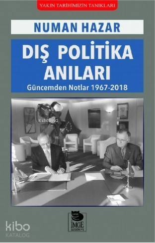 Dış Politika Anıları; Güncemden Notlar 1967-2018 - 1