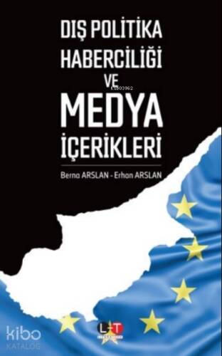 Dış Politika Haberciliği ve Medya İçerikleri - 1