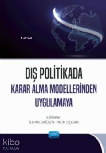 Dış Politikada Karar Alma Modellerinden Uygulamaya - 1