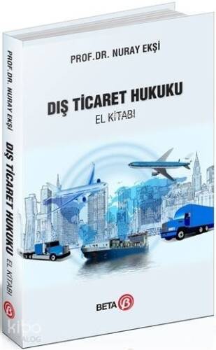 Dış Ticaret Hukuku El Kitabı - 1