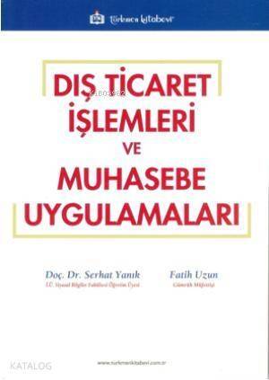 Dış Ticaret İşlemleri ve Muhasebe Uygulamaları - 1