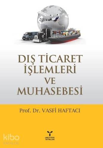 Dış Ticaret İşlemleri ve Muhasebesi - 1