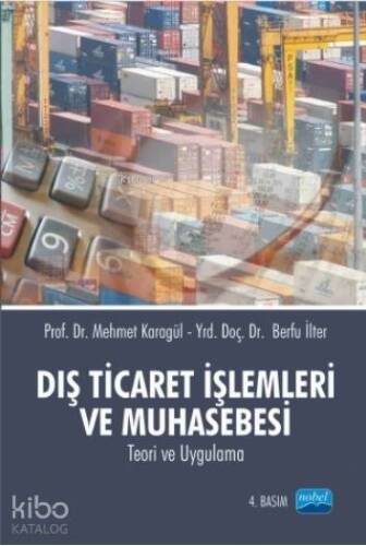 Dış Ticaret İşlemleri ve Muhasebesi; Teori ve Uygulsms - 1