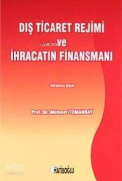 Dış Ticaret Rejimi ve İhracatın Finansmanı - 1