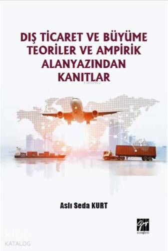 Dış Ticaret ve Büyüme Teoriler ve Ampirik Alanyazından Kanıtlar - 1