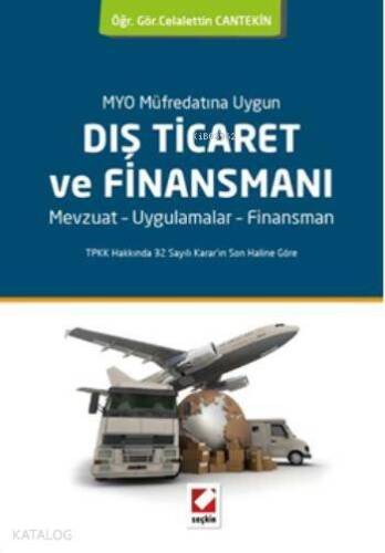 Dış Ticaret ve Finansmanı; Mevzuat - Uygulamalar - Finansman - 1