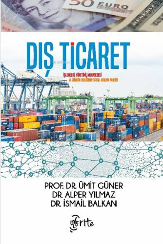 Dış Ticaret;İşlemleri, Yönetimi, Muhasebesi ve Gümrük Birliğinin Yapısal Kırılma Analizi - 1