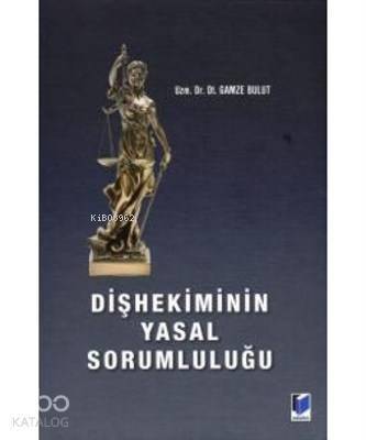 Dişhekiminin Yasal Sorumluluğu - 1