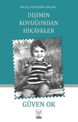 Dişimin Kovuğundan Hikayeler - Bir Diş Hekiminin Anıları - 1