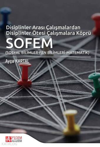 Disiplinler Arası Çalışmalardan Disiplinler Ötesi Çalışmalara Köprü SOFEM Sosyal Bilimler Fen Bilimleri Matematik - 1