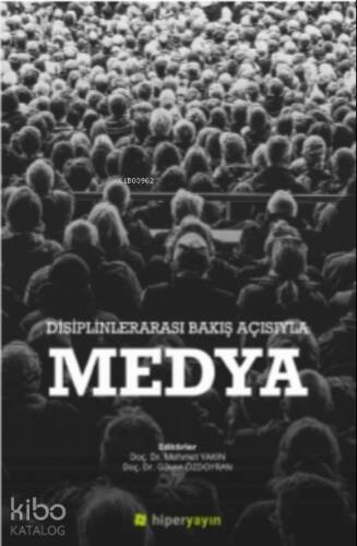 Disiplinlerarası Bakış Açısıyla Medya - 1