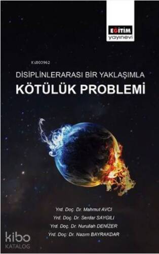 Disiplinlerarası Bir Yaklaşımla Kötülük Problemi - 1