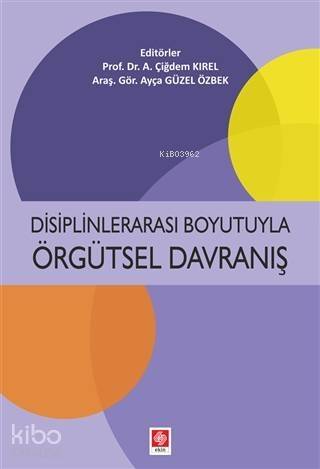 Disiplinlerarası Boyutuyla Örgütsel Davranış - 1