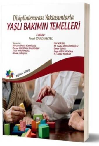 Disiplinlerarası Yaklaşımlarla Yaşlı Bakımın Temelleri - 1