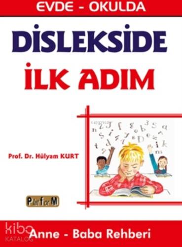 Dislekside İlk Adım Evde - Okulda Anne - Baba Rehberi - 1