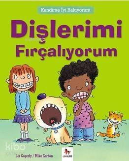 Dişlerimi Fırçalıyorum; Kendime İyi Bakıyorum - 1