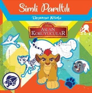 Disney Aslan Koruyucular Simli Parıltılı Boyama Kitabı - 1