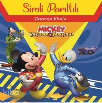 Disney Mickey ve Çılğın Yarışçılar Simli Parıltılı Boyama Kitabı - 1