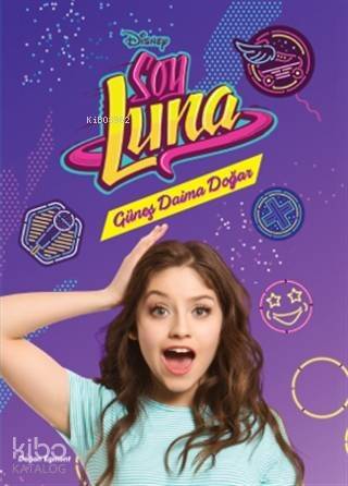 Disney Soy Luna - Güneş Daima Doğar - 1