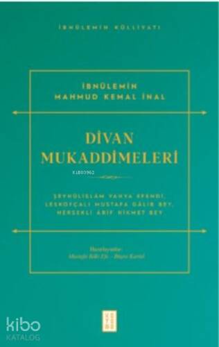 Divan Mukaddimeleri;Şeyhülislâm Yahya Efendi, Leskofçalı Mustafa Gâlib Bey, Hersekli Ârif Hikmet Bey - 1