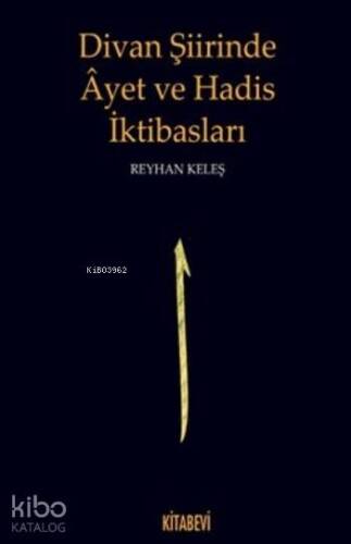 Divan Şiirinde Ayet Ve Hadis İktibasları - 1