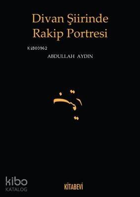 Divan Şiirinde Rakip Portresi - 1