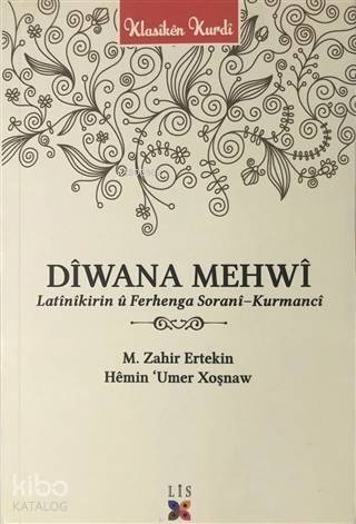 Diwana Mehwi; Latinikirin ü Ferhenga Sorani - Kurmanci - 1