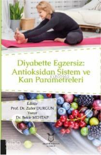 Diyabette Egzersiz: Antioksidan Sistem ve Kan Parametreleri - 1