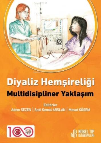 Diyaliz Hemşireliği: Multidisipliner Yaklaşım - 1