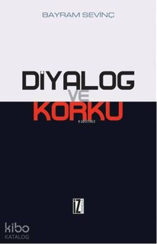 Diyalog ve Korku - 1