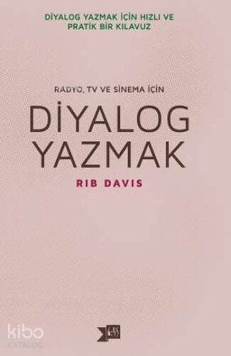 Diyalog Yazmak; Radyo, TV ve Sinema İçin - 1