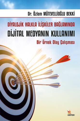 Diyalojik Halkla İlişkiler Bağlamında Dijital Medyanın Kullanımı;Bir Örnek Olay Çalışması - 1