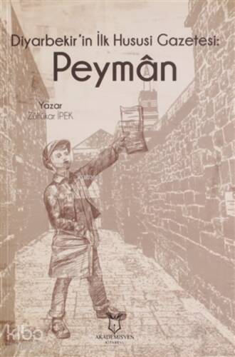 Diyarbekir’in İlk Hususi Gazetesi: Peymân - 1